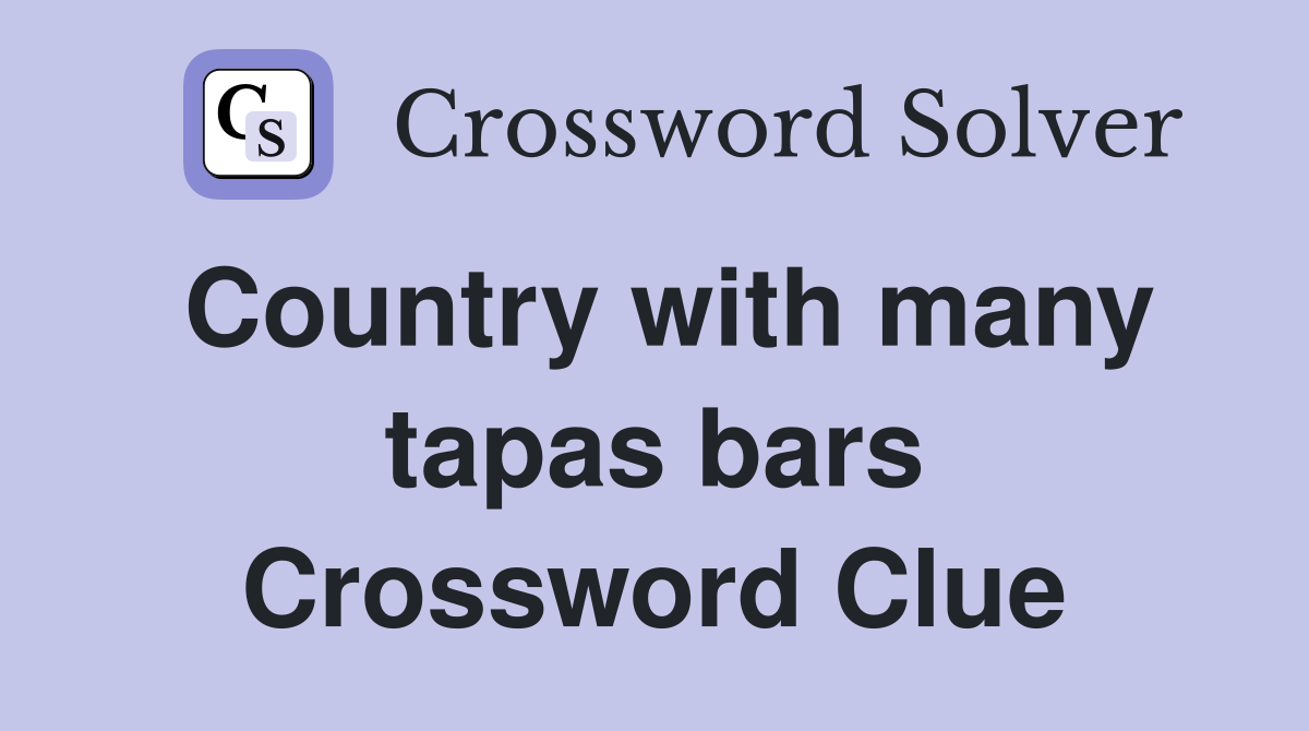 Country with many tapas bars Crossword Clue