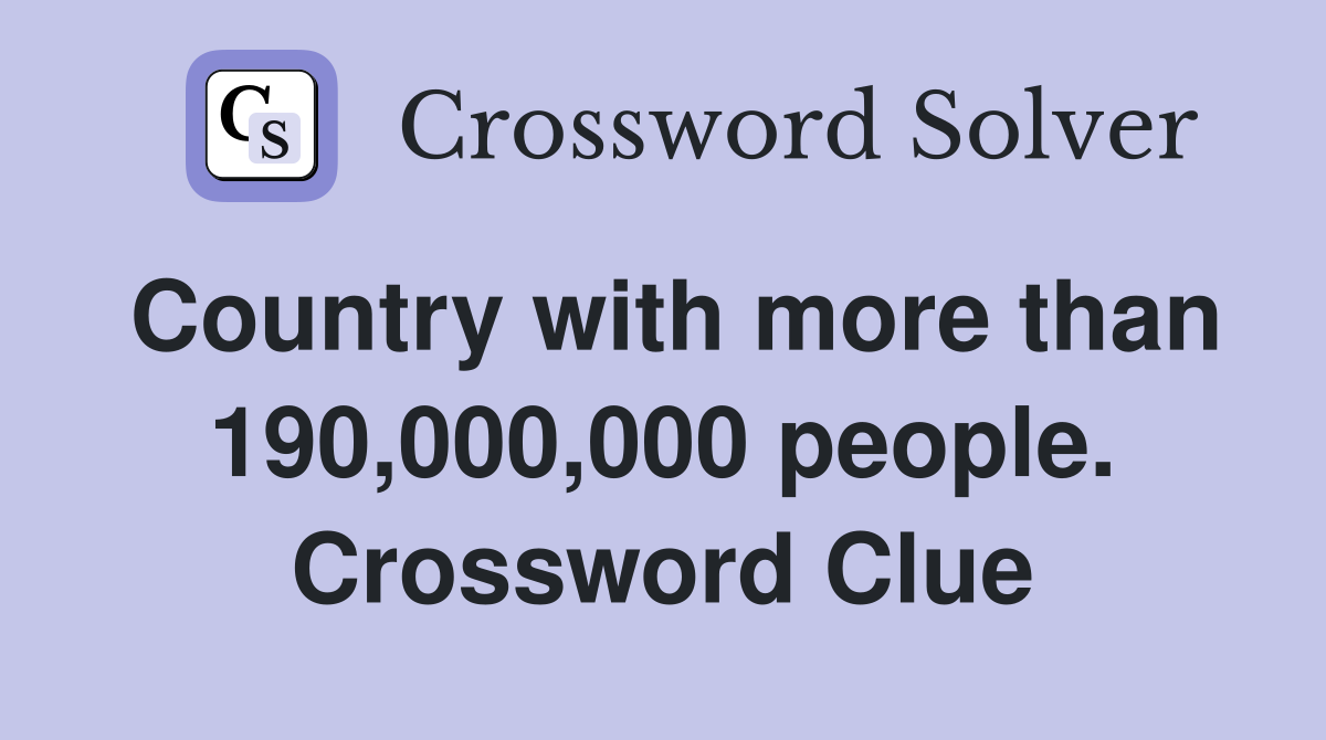 Country with more than 190,000,000 people. Crossword Clue