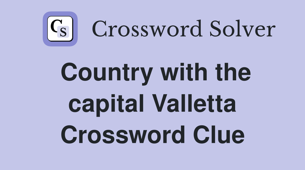 Country with the capital Valletta Crossword Clue