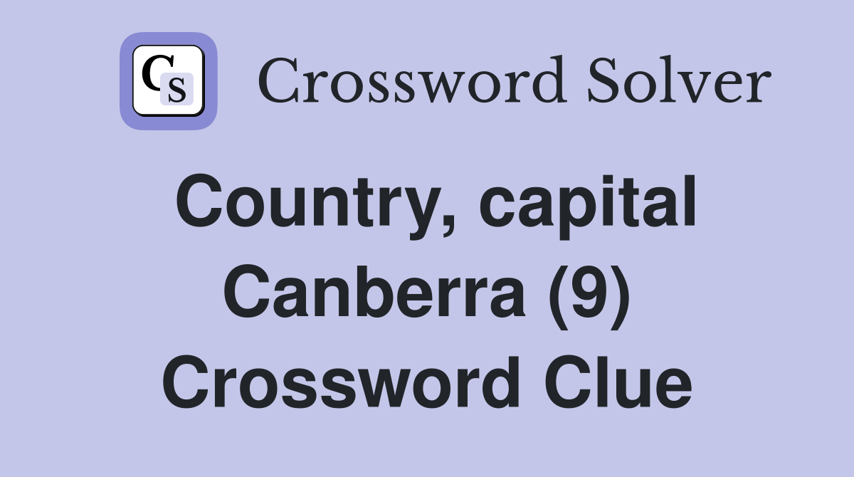 Country, capital Canberra (9) Crossword Clue