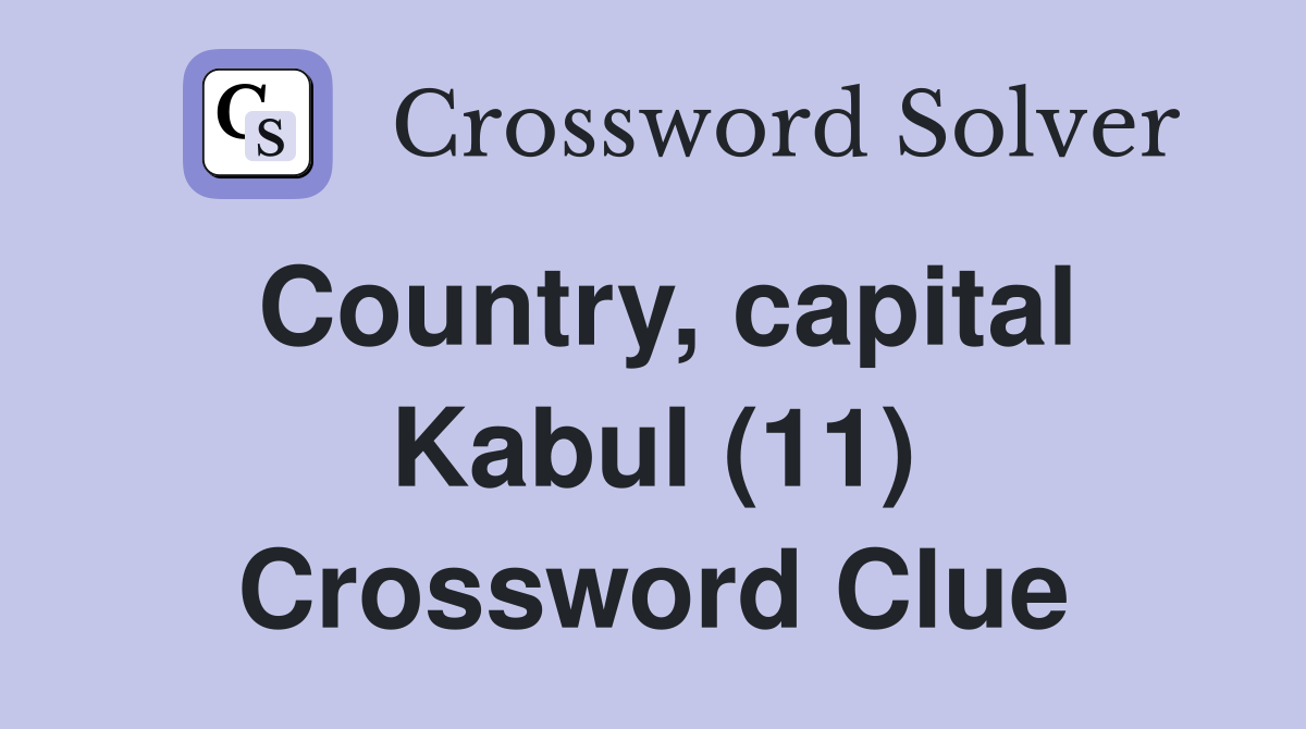 Country, capital Kabul (11) Crossword Clue