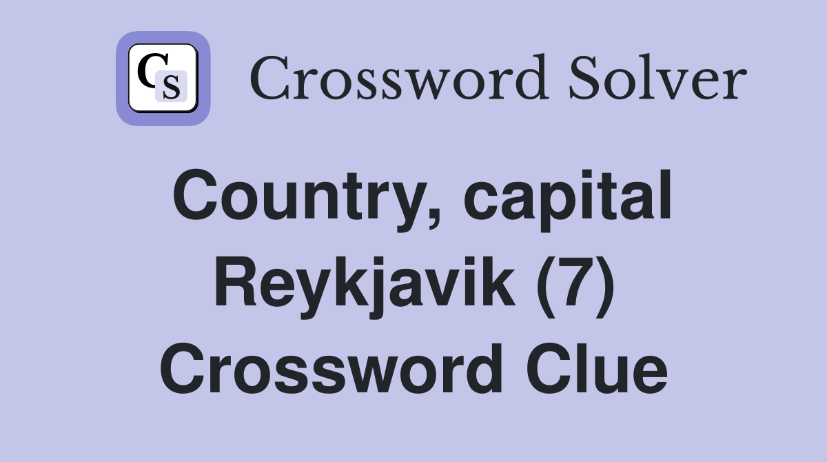 Country, capital Reykjavik (7) Crossword Clue