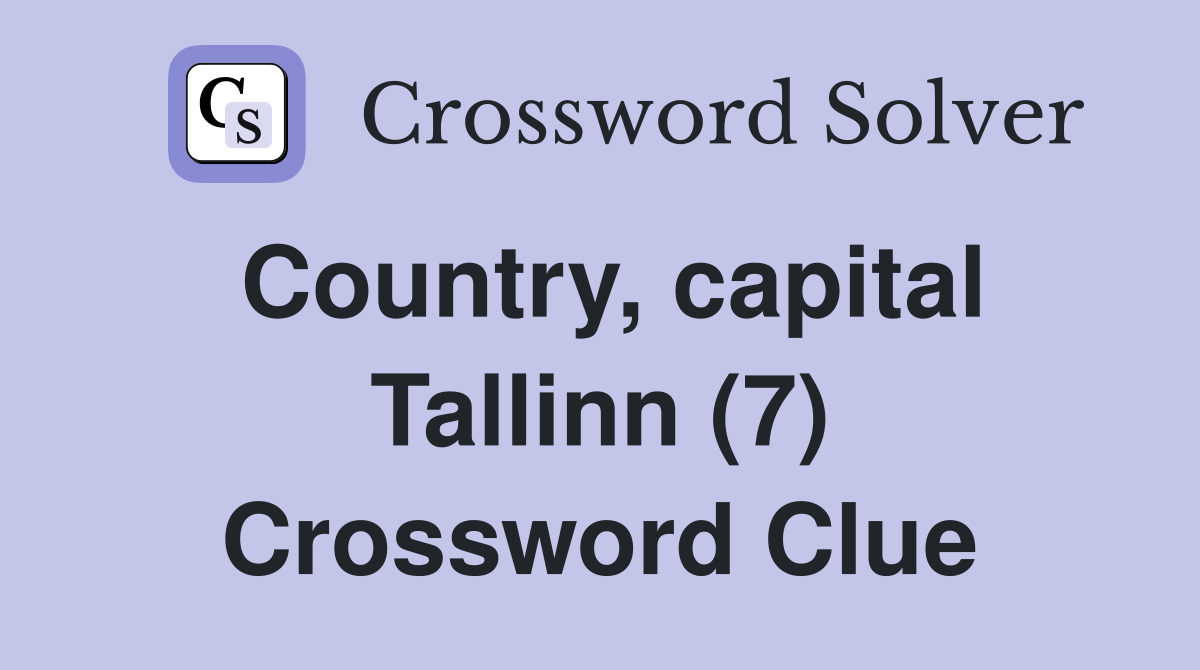 Country, capital Tallinn (7) Crossword Clue