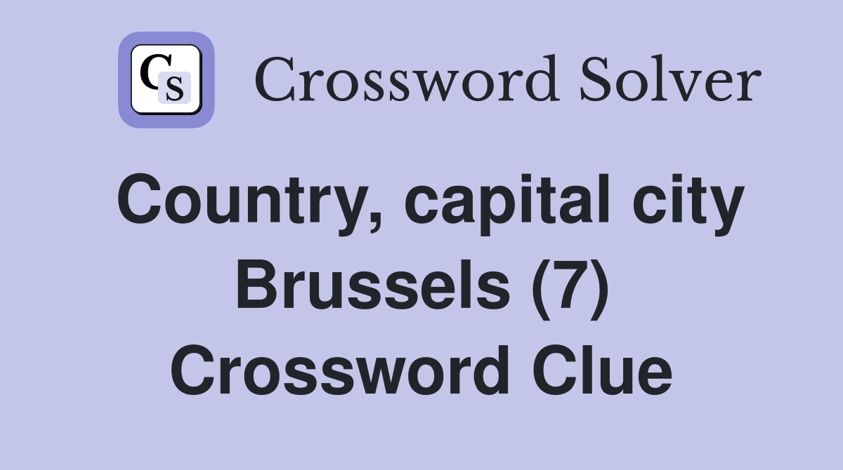 Country, capital city Brussels (7) Crossword Clue
