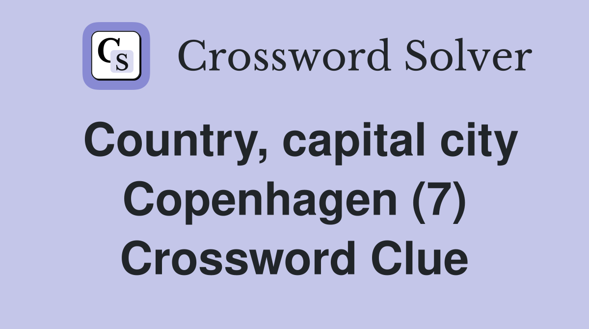 Country, capital city Copenhagen (7) Crossword Clue