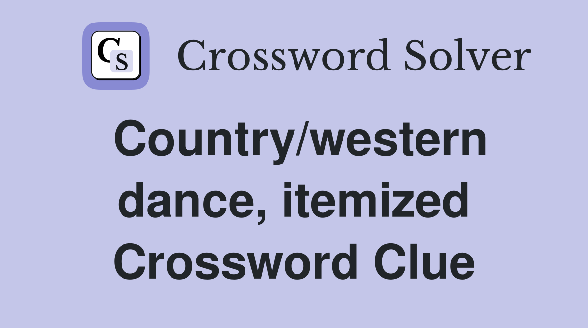 Country/western dance, itemized Crossword Clue
