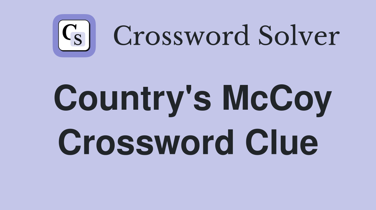 Country's McCoy Crossword Clue