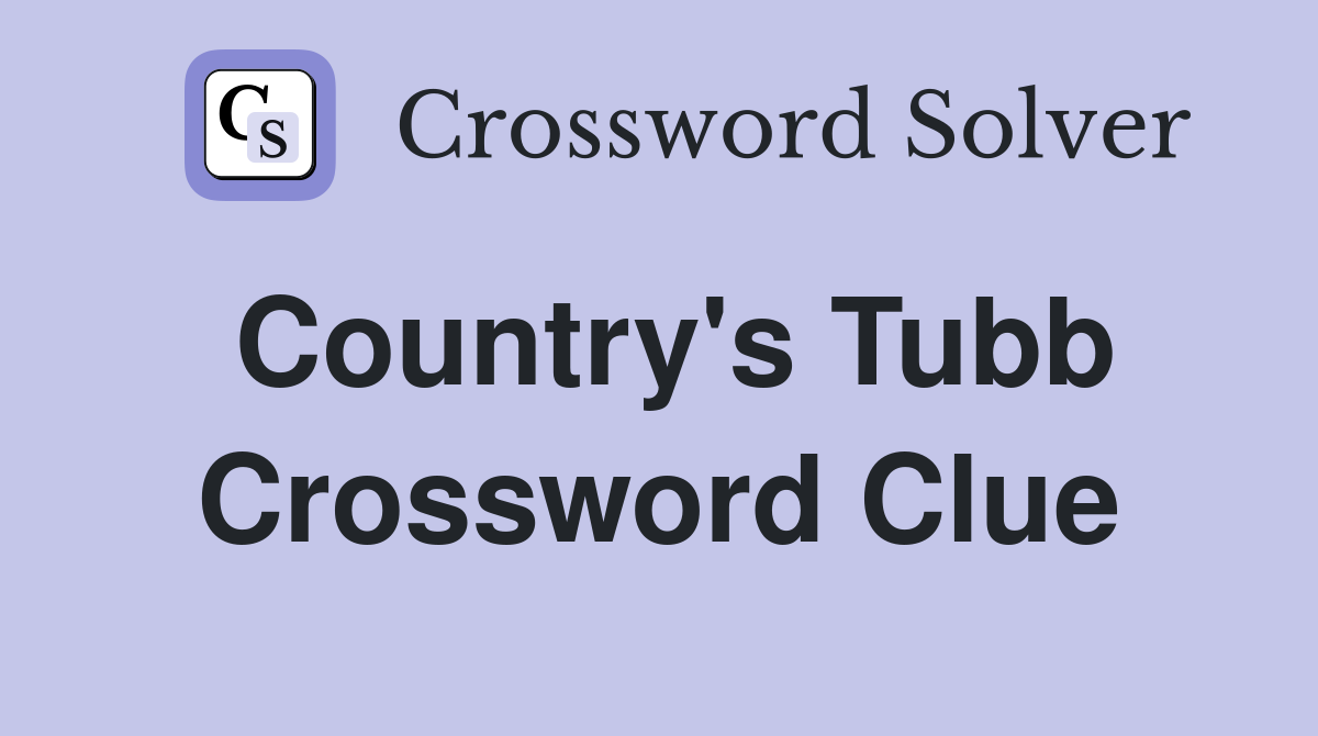 Country's Tubb Crossword Clue
