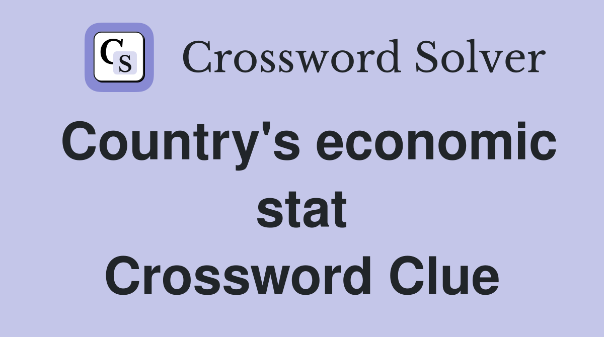 Country's economic stat Crossword Clue