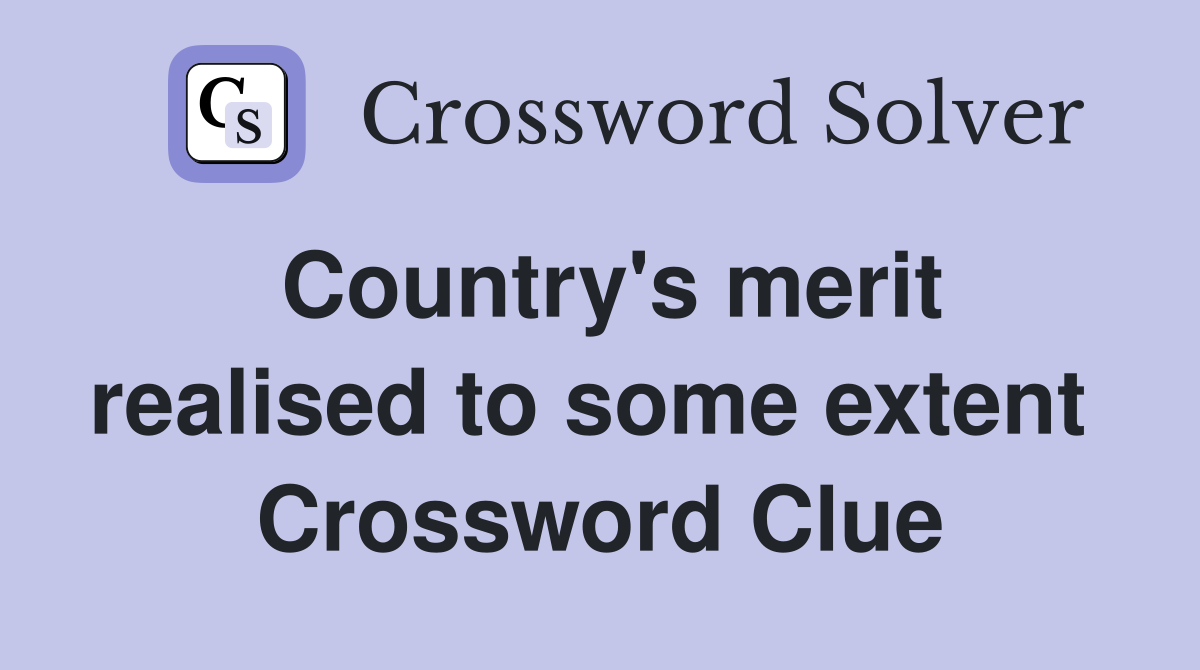 Country's merit realised to some extent  Crossword Clue
