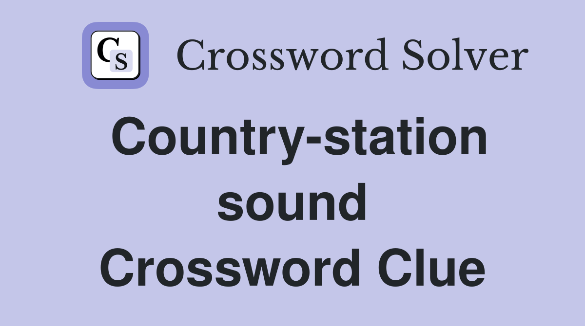 Country-station sound Crossword Clue