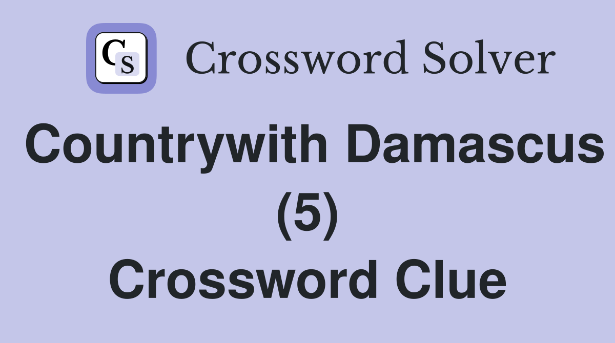 Countrywith Damascus (5) Crossword Clue