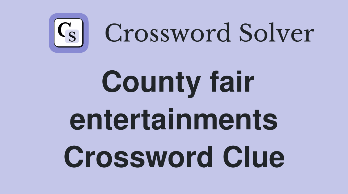 County fair entertainments Crossword Clue
