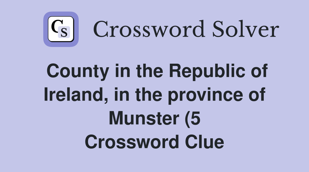 County in the Republic of Ireland in the province of Munster (5 County in the Republic of Ireland in the province of Munster (5