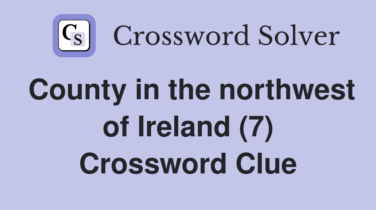 County in the northwest of Ireland (7) Crossword Clue