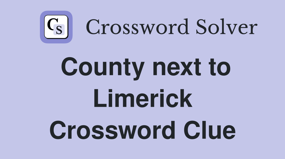 County next to Limerick Crossword Clue