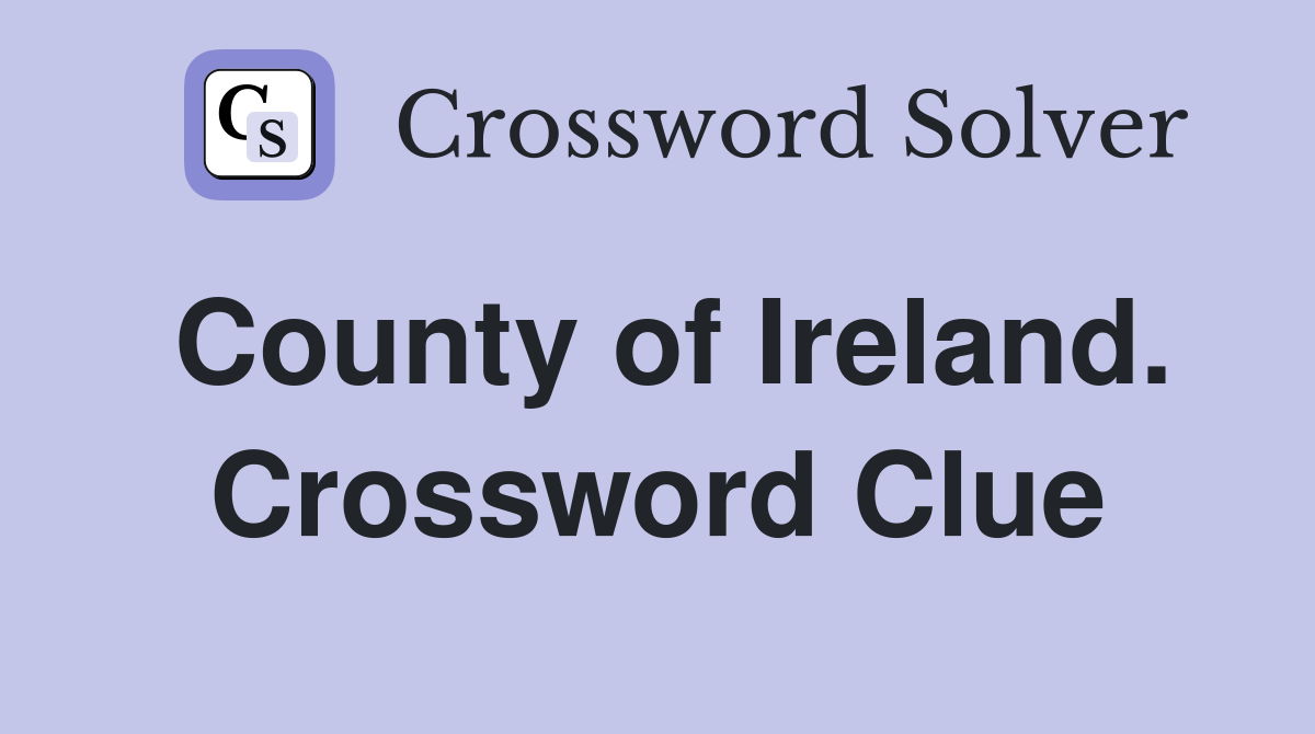 County of Ireland. Crossword Clue