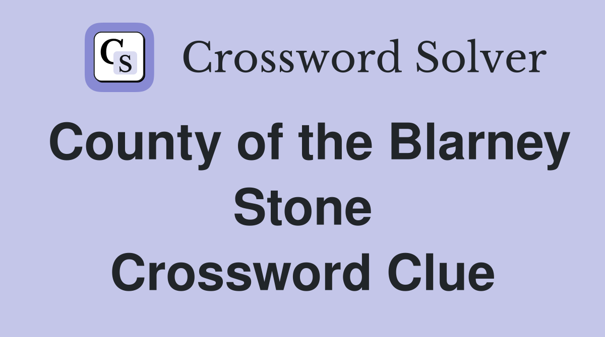 County of the Blarney Stone Crossword Clue