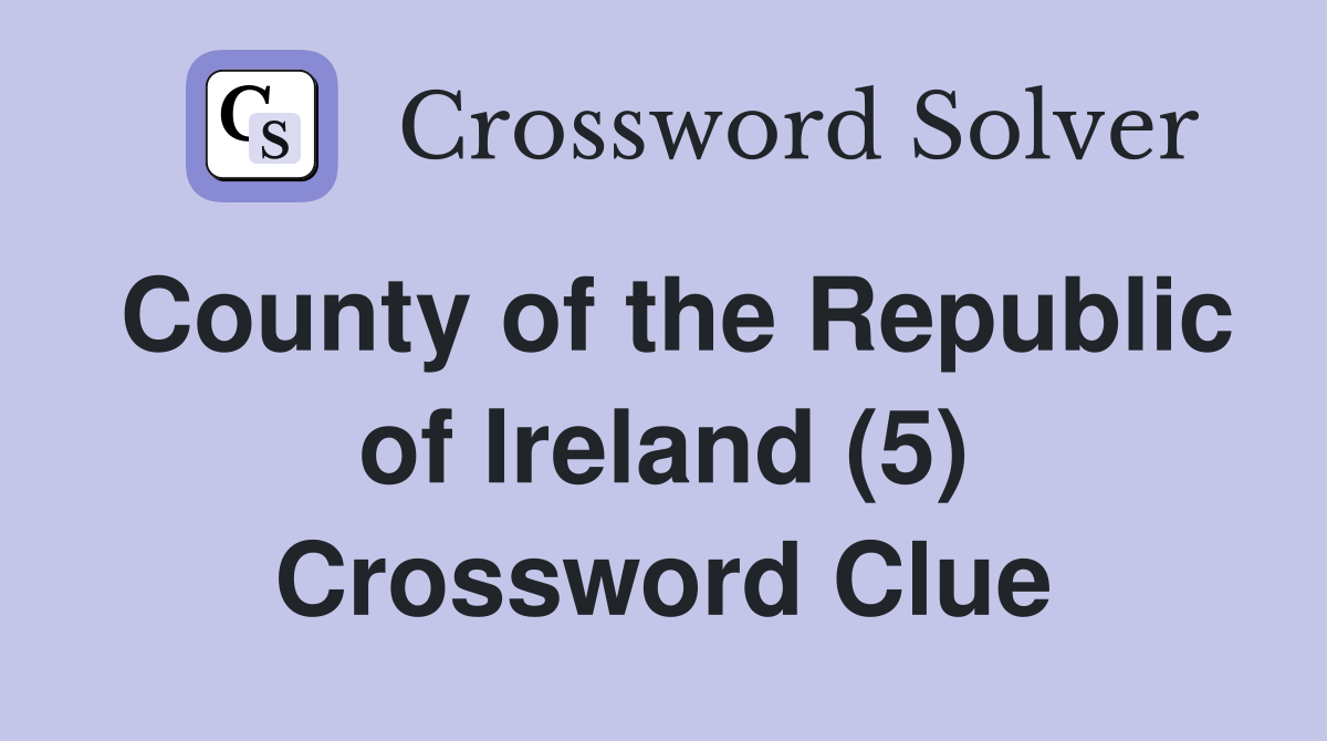 County of the Republic of Ireland (5) Crossword Clue