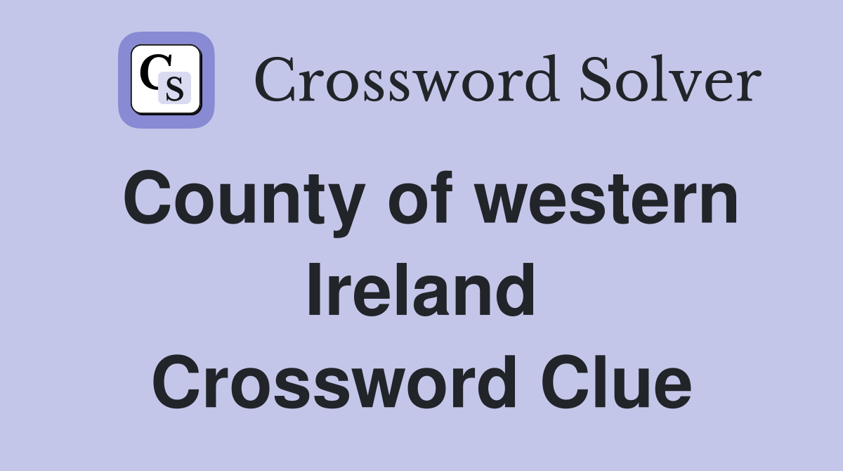 County of western Ireland Crossword Clue