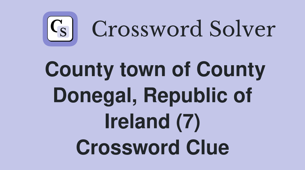 County town of County Donegal, Republic of Ireland (7) Crossword Clue