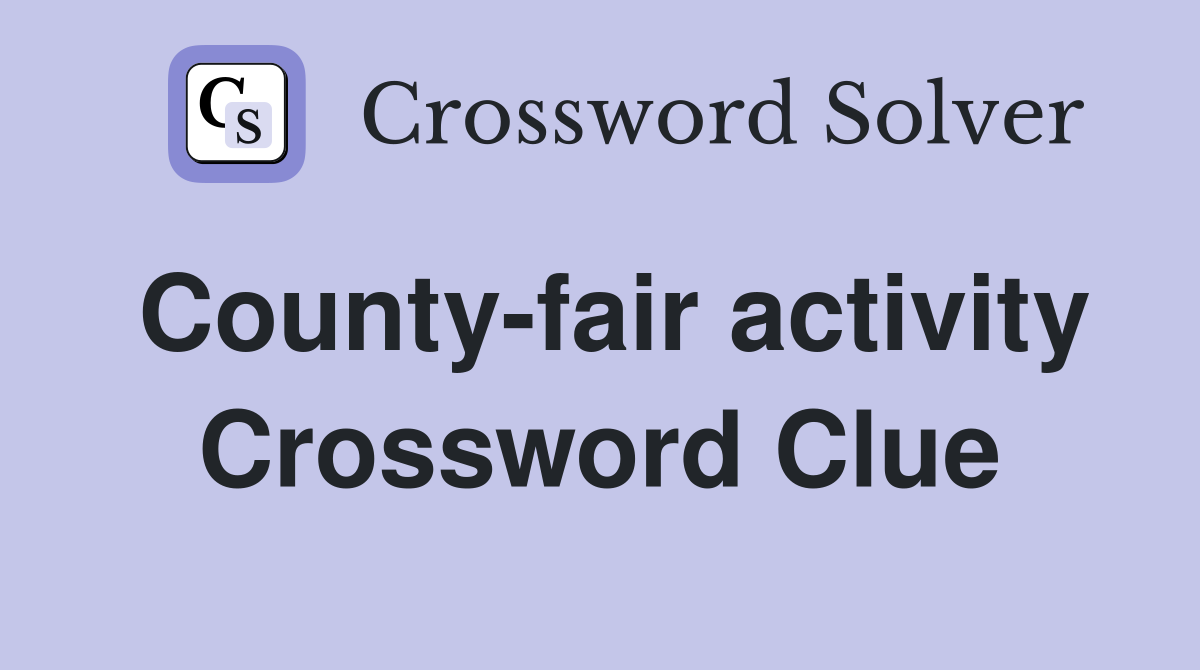 County-fair activity Crossword Clue