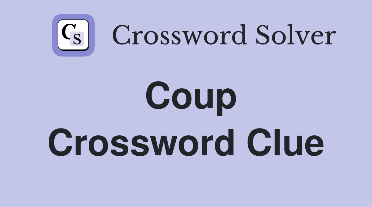 Coup Crossword Clue