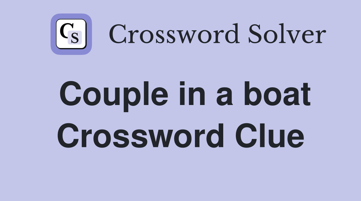 Couple in a boat Crossword Clue