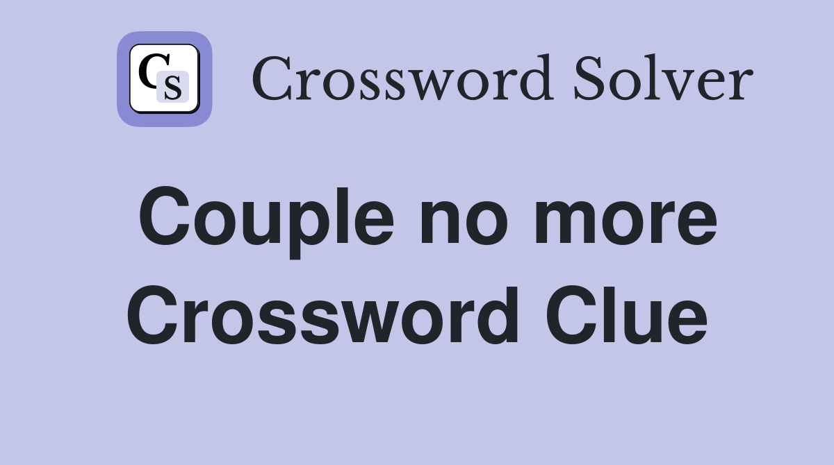 Couple no more Crossword Clue