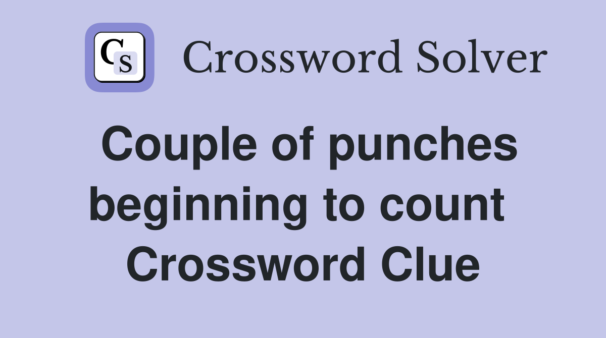 Couple of punches beginning to count  Crossword Clue