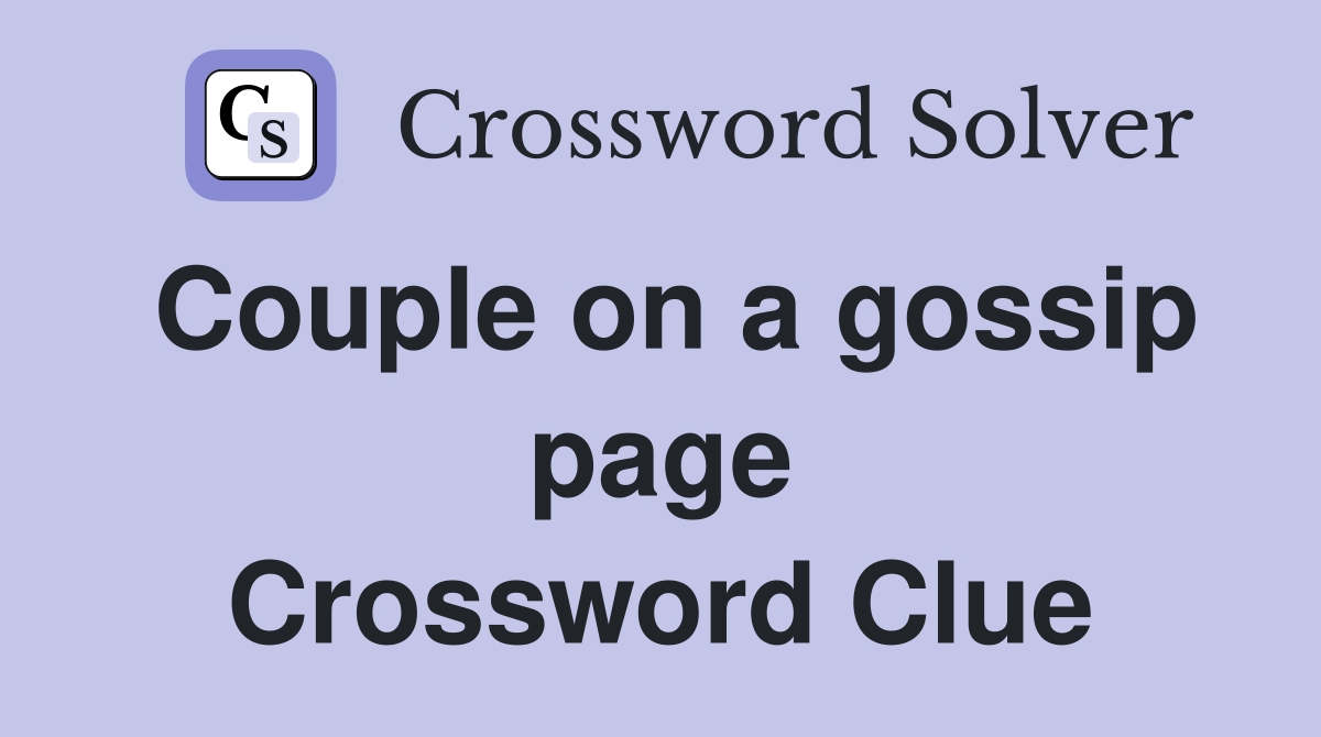 Couple on a gossip page Crossword Clue