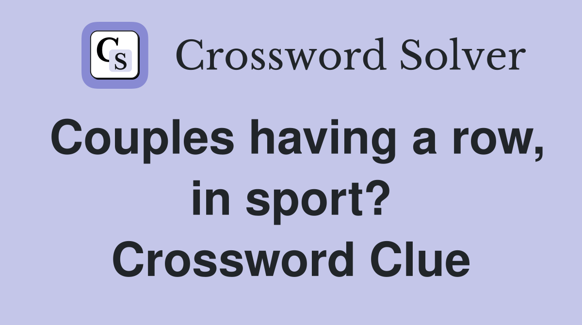 Couples having a row, in sport? Crossword Clue