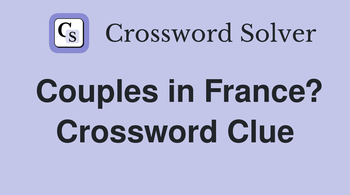 Couples in France? Crossword Clue