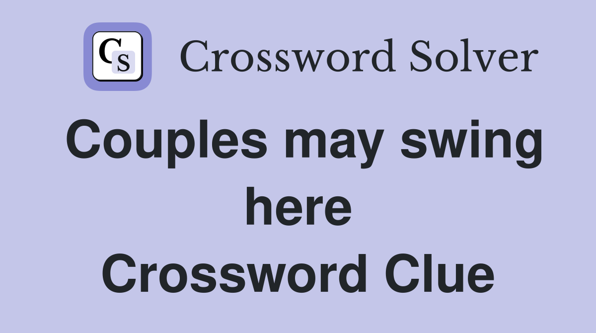 Couples may swing here Crossword Clue