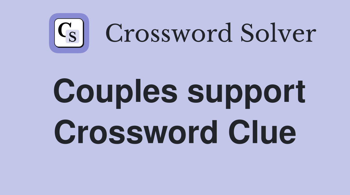 Couples support Crossword Clue