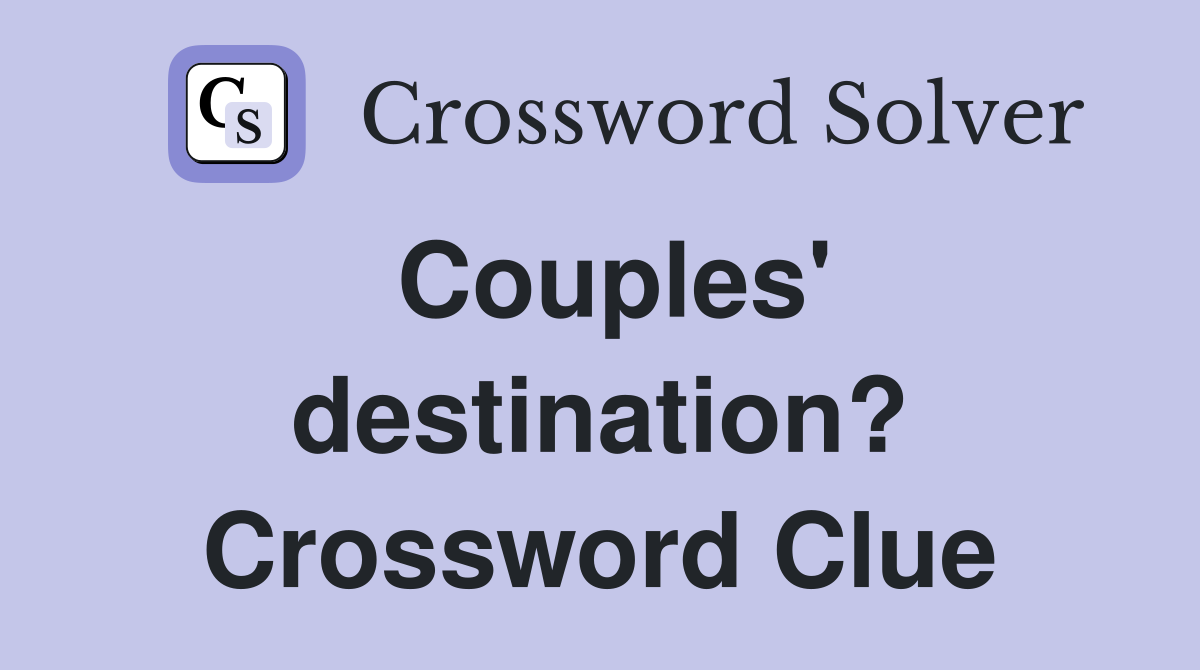 Couples' destination? Crossword Clue