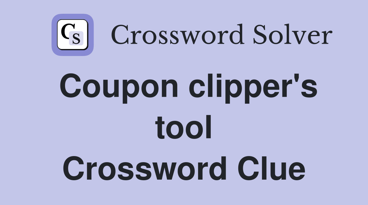 Coupon clipper's tool Crossword Clue