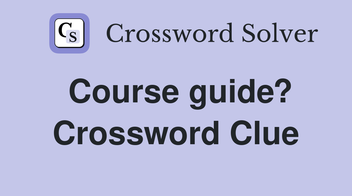 Course guide? Crossword Clue