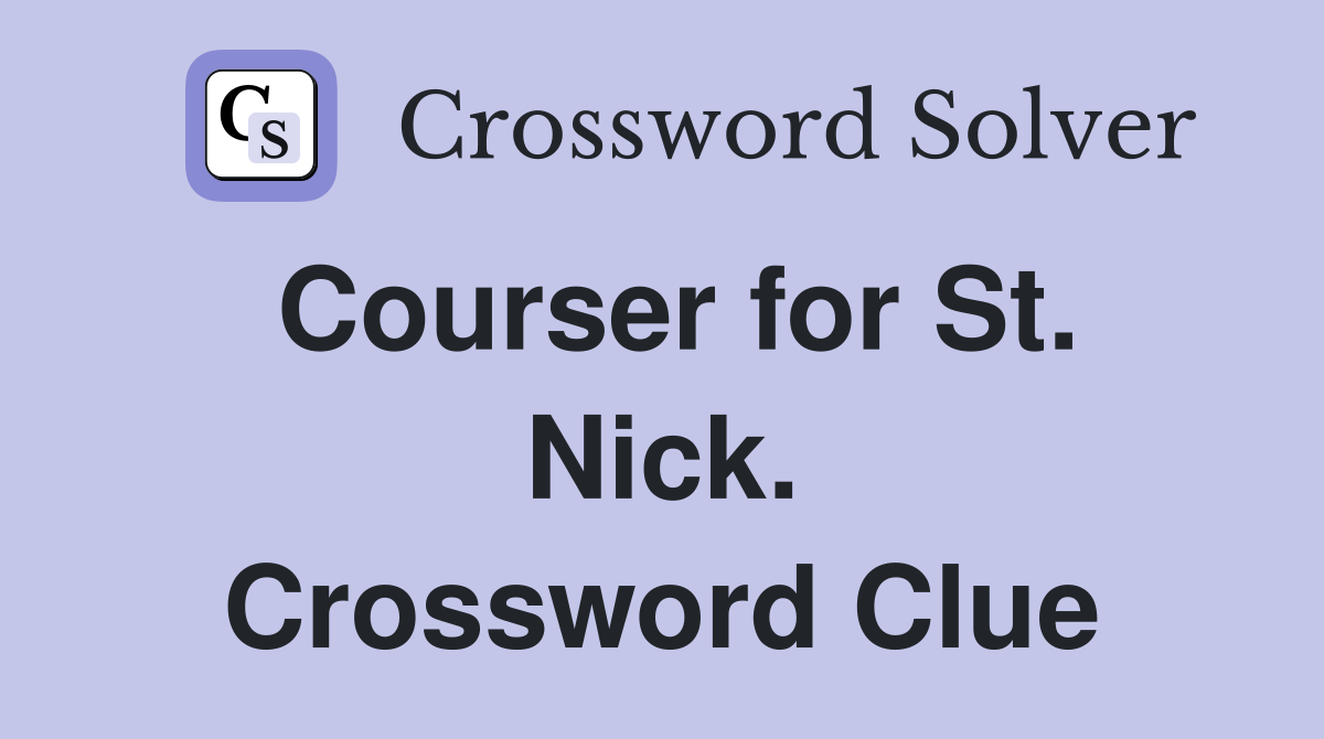 Courser for St. Nick. Crossword Clue