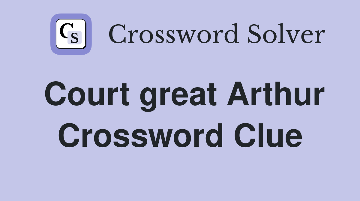 Court great Arthur Crossword Clue