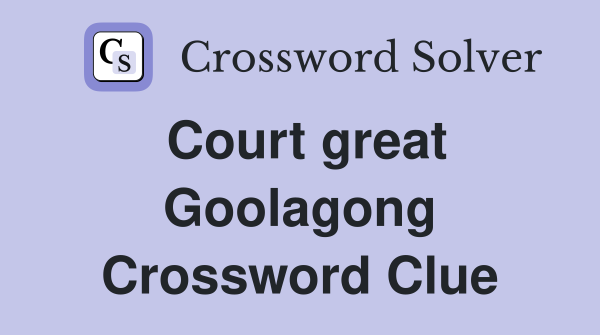 Court great Goolagong Crossword Clue
