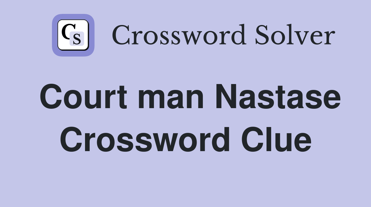 Court man Nastase Crossword Clue