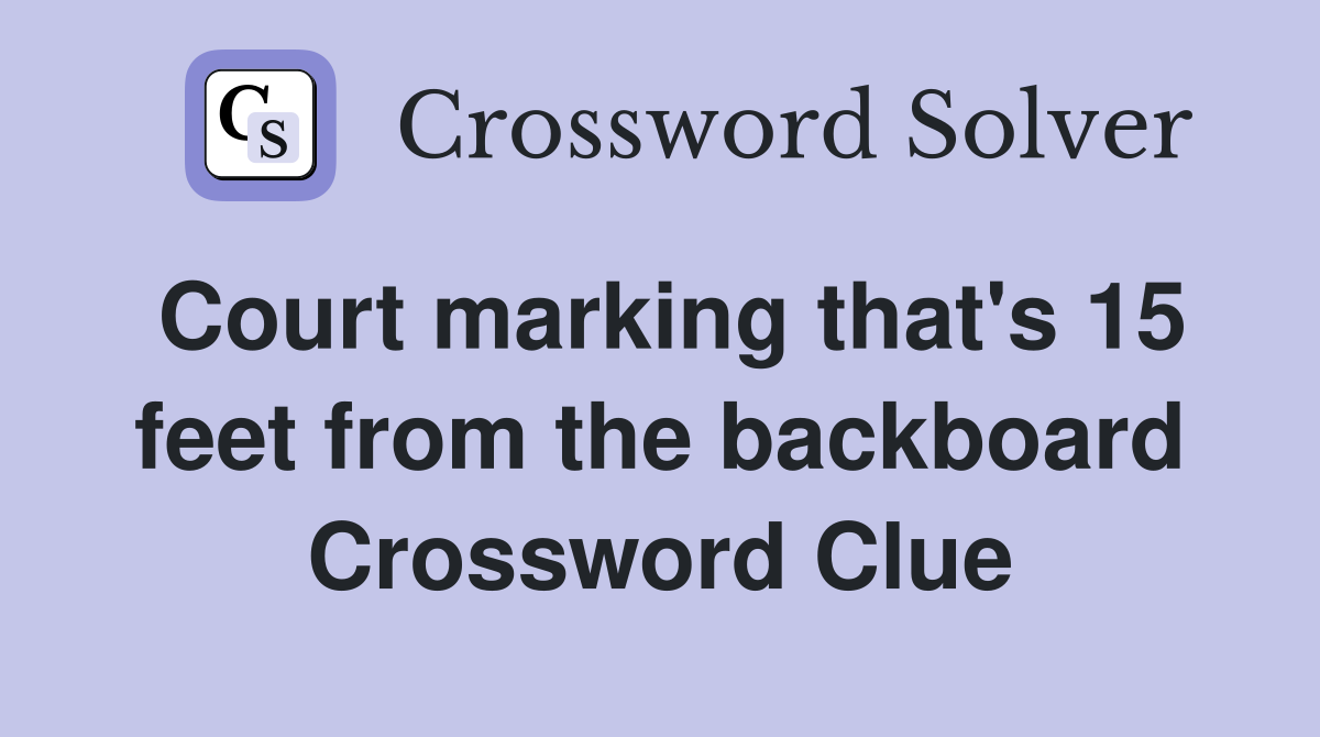 Court marking that's 15 feet from the backboard Crossword Clue
