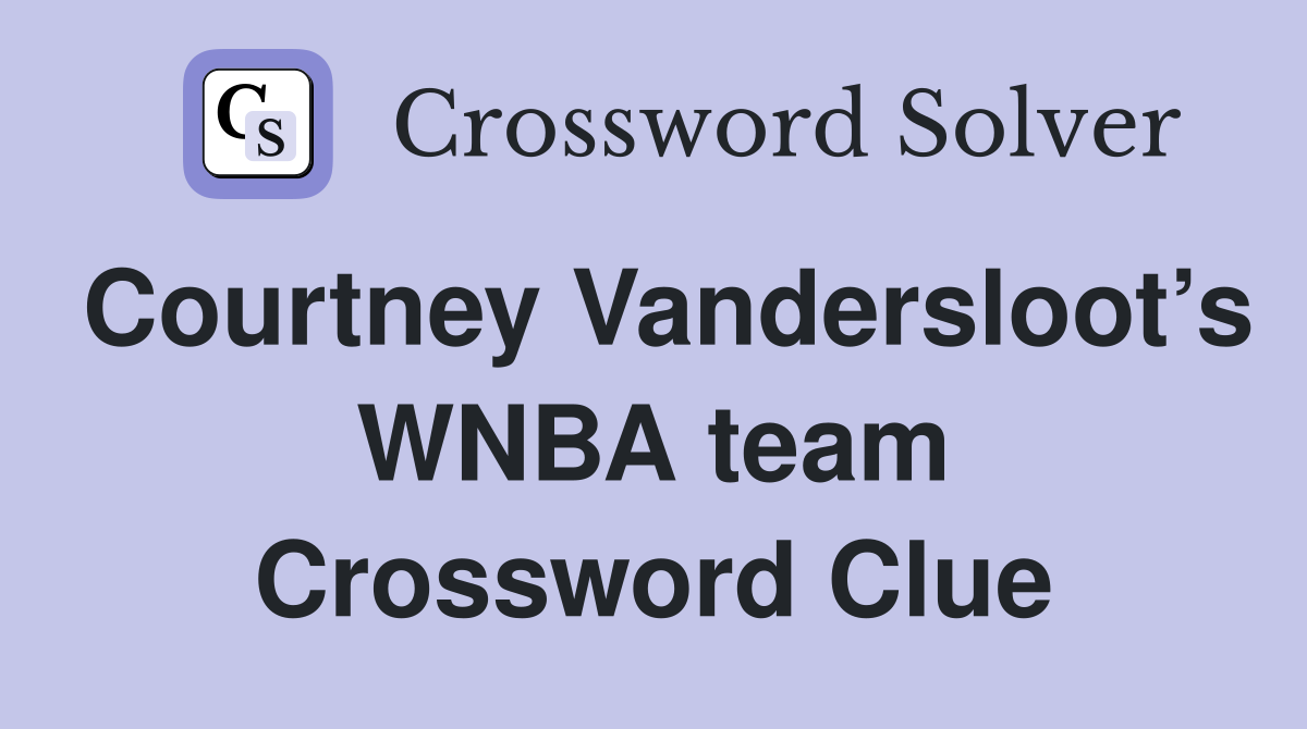 Courtney Vandersloot’s WNBA team Crossword Clue