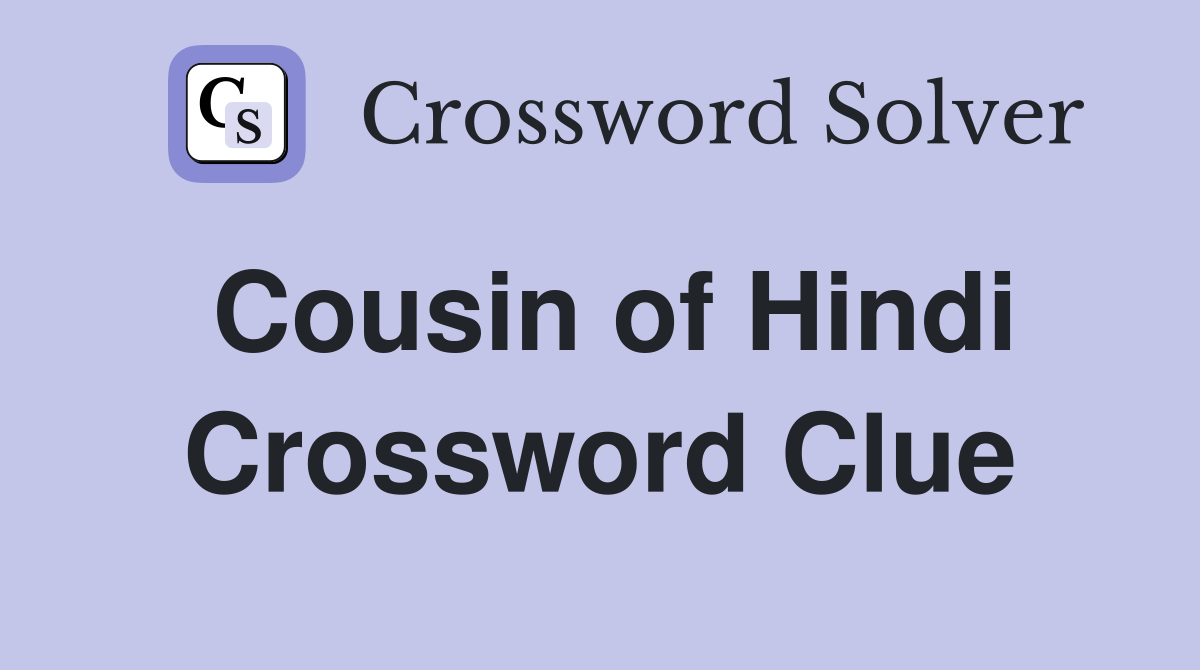 Cousin of Hindi Crossword Clue