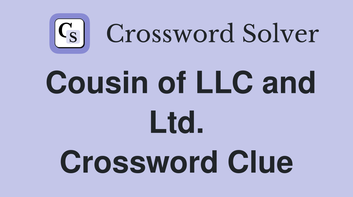 Cousin of LLC and Ltd. Crossword Clue