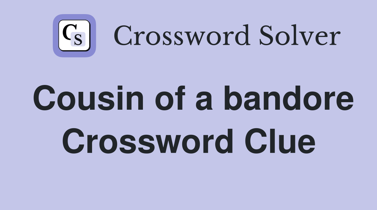 Cousin of a bandore Crossword Clue