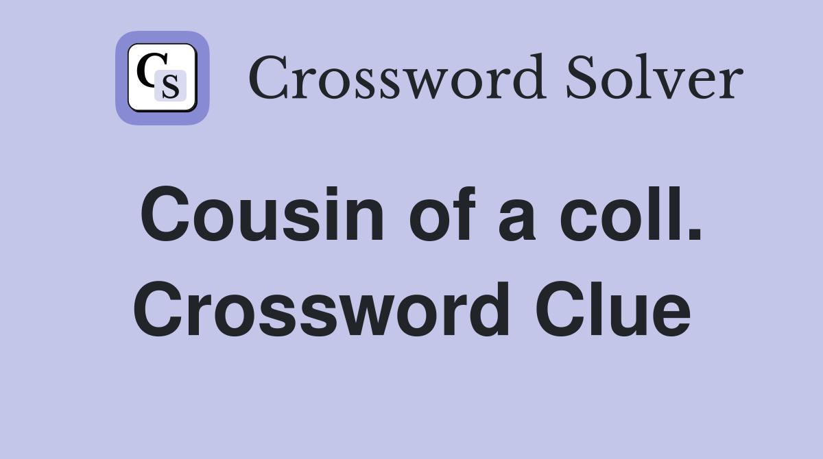Cousin of a coll. Crossword Clue