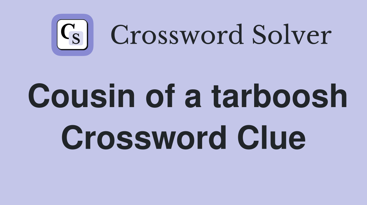 Cousin of a tarboosh Crossword Clue