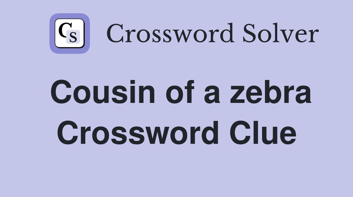 Cousin of a zebra Crossword Clue
